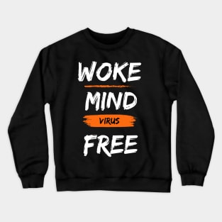 Woke mind Virus Free Crewneck Sweatshirt